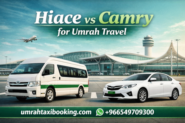 Hiace vs Camry for Umrah Travel